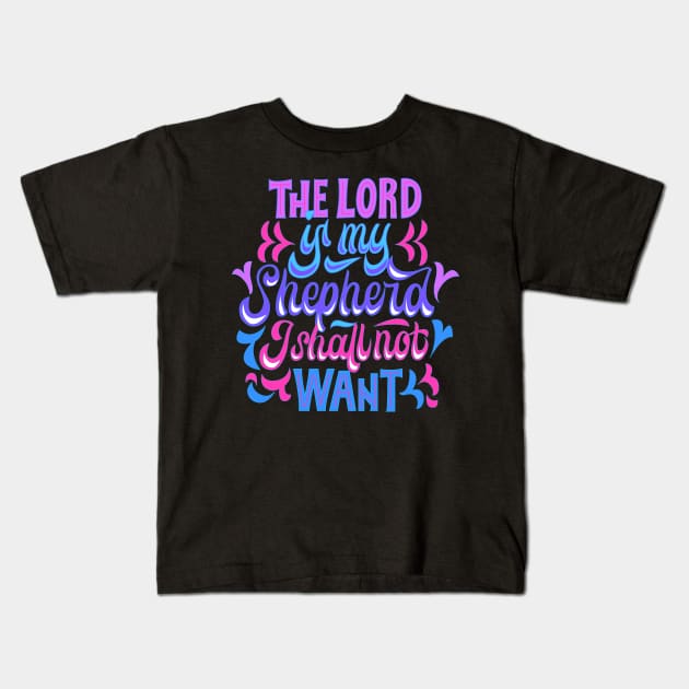 Psalm 23:1 Kids T-Shirt by hanssebastiann